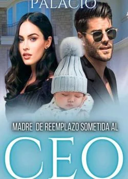 Portada de la novela MADRE DE REEMPLAZO SOMETIDA AL CEO