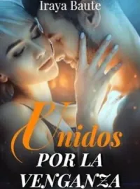 Portada de la novela Unidos por la Venganza.