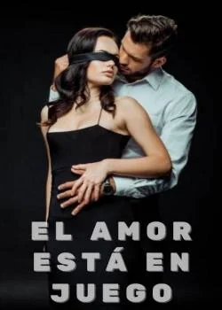 Portada de la novela EL AMOR ESTÁ EN JUEGO