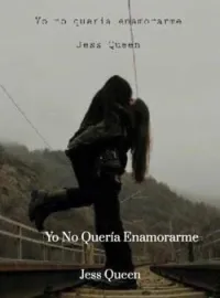 Portada de la novela Yo no queria enamorarme.
