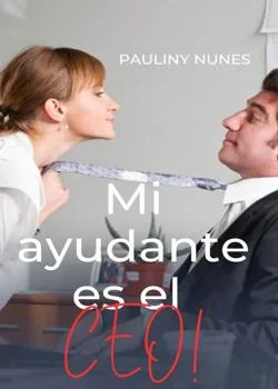 Portada de la novela Mi ayudante es el CEO!