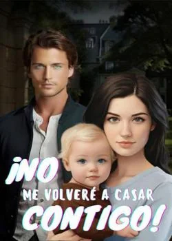 Portada de la novela ¡No me volveré a casar contigo!