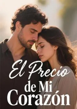 Portada de la novela El Precio de Mi Corazón