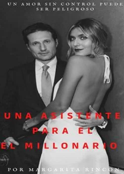 Portada de la novela Una Asistente Para El Millonario