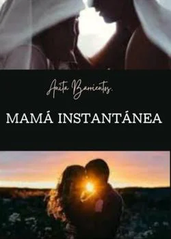Portada de la novela Mama instantánea.