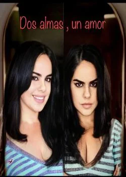 Portada de la novela Dos almas , un amor .