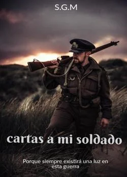 Portada de la novela Cartas a mi soldado