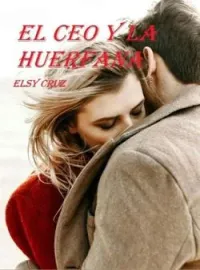 Portada de la novela EL CEO Y LA HUÉRFANA
