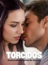 Portada de la novela TORCIDOS: enamorada del primo de mi novio