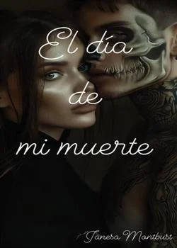 Portada de la novela El día de mi muerte