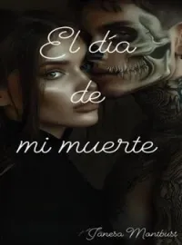 Portada de la novela El día de mi muerte