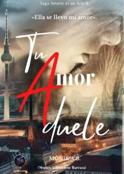 Portada de la novela Tú amor Duele 