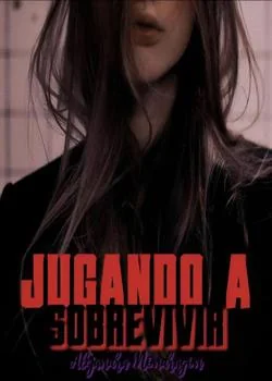 Portada de la novela Jugando a sobrevivir (saga nuestra venganza I) 