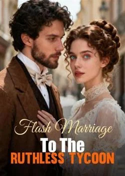 Flash Marriage To The Ruthless Tycoon