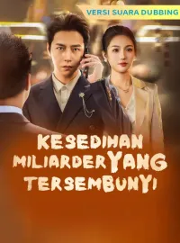 [Versi suara dubbing] Kesedihan miliarder yang TersembunyiDrama Pendek