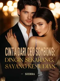 Sampul Novel Cinta dari CEO Sombong: Dingin Sekarang, Sayang Kemudian