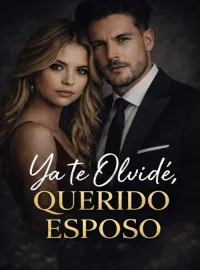 Portada de la novela Ya te olvidé querido esposo