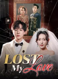 Lost My LoveMini Series