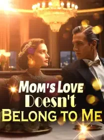 Mom's Love Doesn't Belong to Me Novel Cover