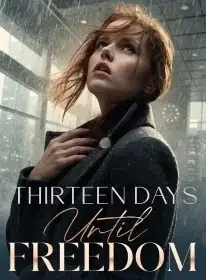 Thirteen Days Until Freedom