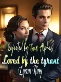 Rejected by Twin Alphas, Loved by the tyrant Lycan King Novel Cover