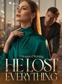 I Stopped Waiting, He Lost Everything Novel Cover