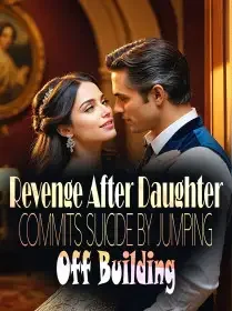 Revenge: After Daughter Commits Suicide By Jumping Off Building Novel Cover