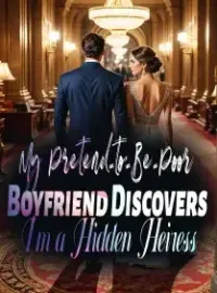 My Pretend-to-Be-Poor Boyfriend Discovers I'm a Hidden Heiress Novel Cover