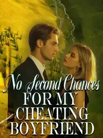No Second Chances for my Cheating Boyfriend Novel Cover