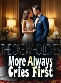 The One Who Loves More Always Cries First Novel Cover