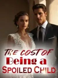 The Cost of Being a Spoiled Child Novel Cover