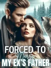 Forced to Marry My Ex's Father Novel Cover