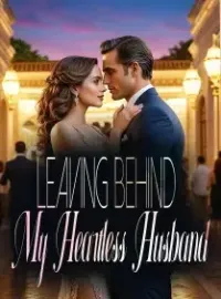 Leaving Behind My Heartless Husband Novel Cover