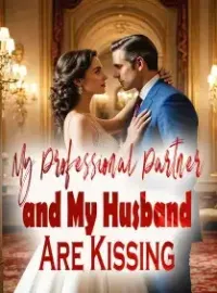My Professional Partner and My Husband Are Kissing Novel Cover