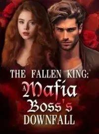 The Fallen King: A Mafia Boss's Downfall Novel Cover