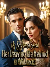 My Boyfriend Saved Her, Leaving Me Behind in Avalanche Novel Cover