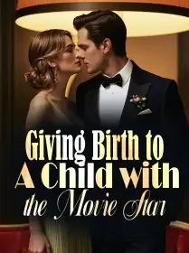 Giving Birth to A Child with the Movie Star