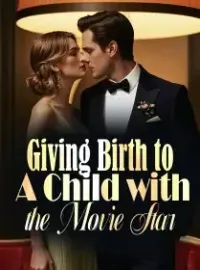 Giving Birth to A Child with the Movie Star Novel Cover