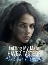 Letting My Mate Have a Taste of His Own Medicine Novel Cover