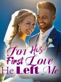 For His First Love, He Left Me Novel Cover
