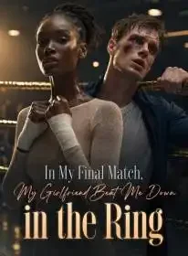 In My Final Match, My Girlfriend Beat Me Down in the Ring Novel Cover