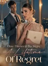 One Divorce To Sign, A Lifetime Of Regret