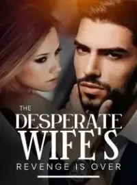 The Desperate's Wife Revenge Is Over Novel Cover