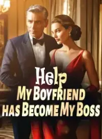 Help! My Boyfriend has Become My Boss! Novel Cover