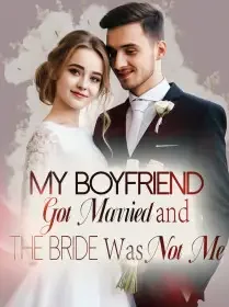 My Boyfriend Got Married and The Bride Was Not Me Novel Cover