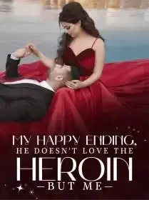 My Happy Ending, He Doesn't Love The Heroine But Me Novel Cover