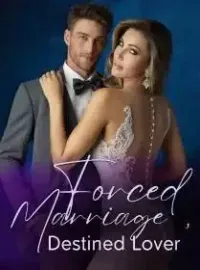 Forced Marriage, Destined Lover Novel Cover