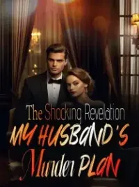 The Shocking Revelation: My Husband's Murder Plan Novel Cover