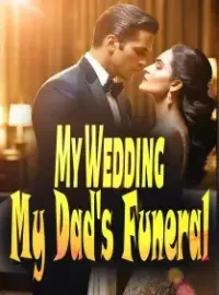 My Wedding, My Dad's Funeral Novel Cover