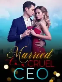 Married To A Cruel CEO Novel Cover